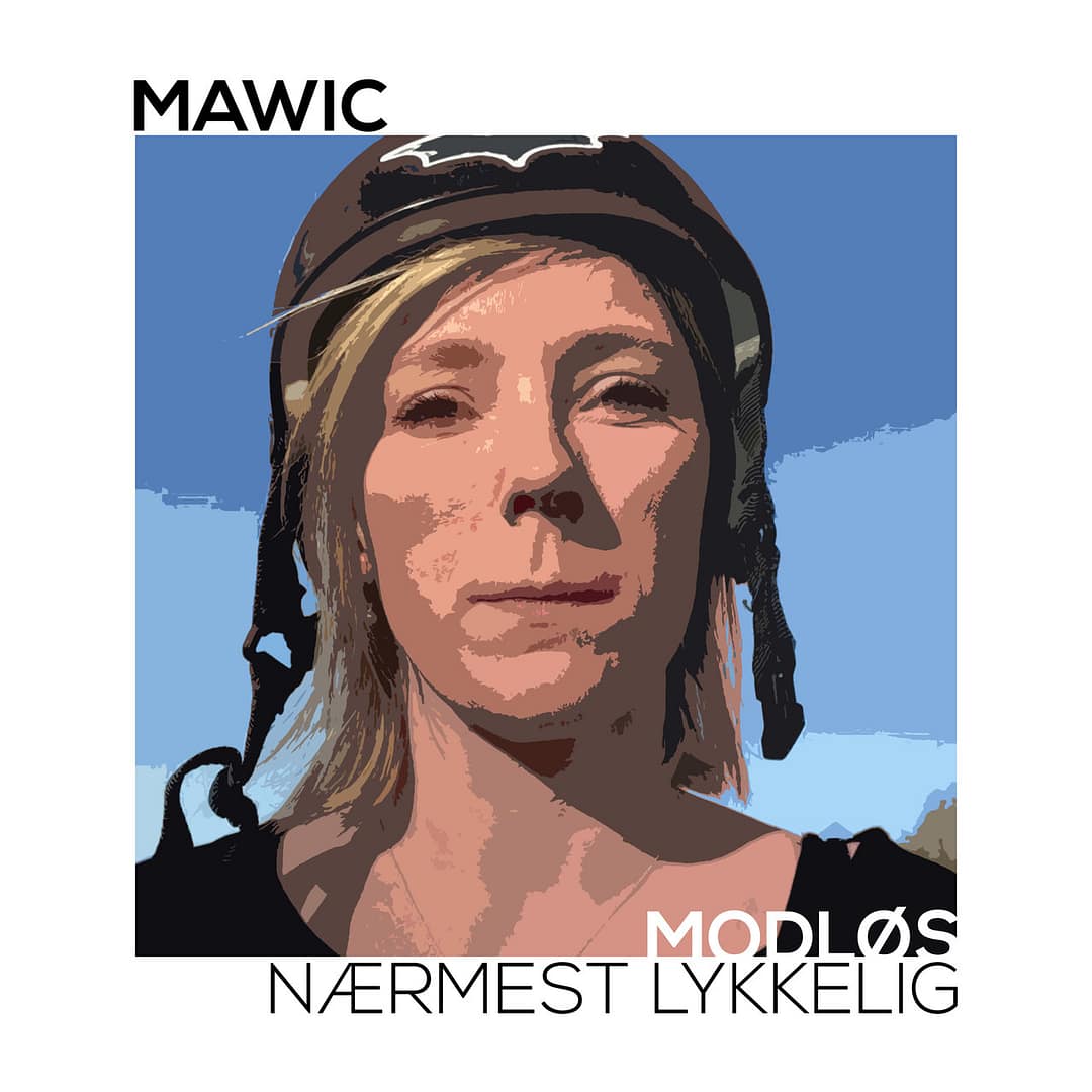 Single "Modløs Nærmest Lykkelig" - MAWIC